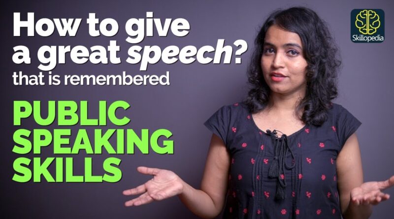 Public Speaking Tips – How to give great Speech? | Presentation Skills by Skillopedia