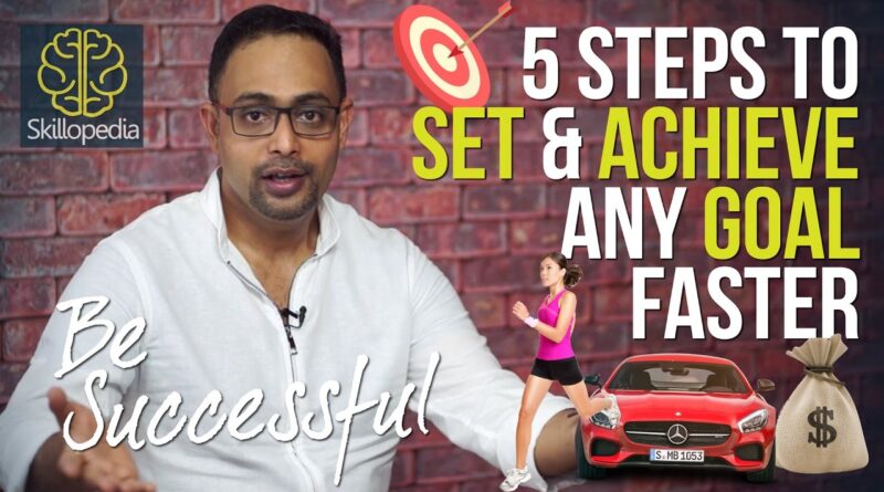 How To Set Realistic Goals & Achieve Them Successfully? Goal Setting & Personality Development